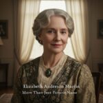 Elizabeth Anderson Martin: More Than Just a Famous Name